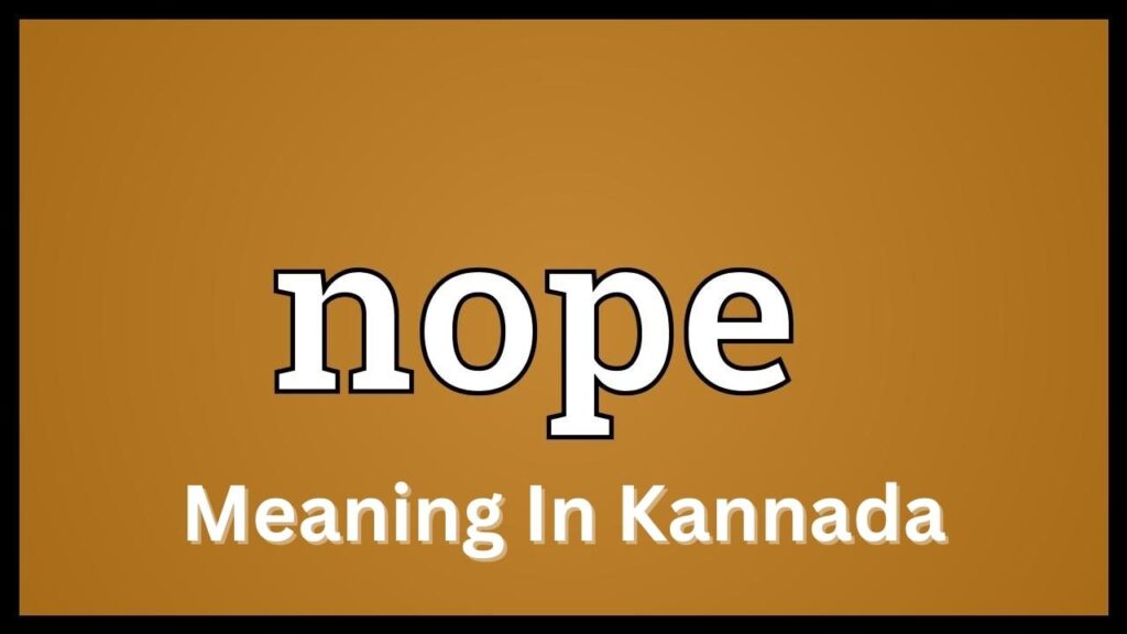 nope-meaning-in-kannada-meaning-of-nope-in-kannada